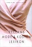 Reclams Mode- und Kost�mlexikon