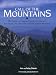 Call Of The Mountains: The Beauty And Legacy Of Southern California's San Jacinto, San Bernadino And San Gabriel Mountains