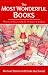 The
Most
Wonderful
Books:
Writers
on
Discovering
the
Pleasures
of
Reading