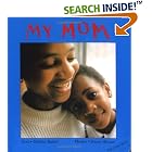 My Mom (Talk-about-Books) by  Debbie Bailey and Sue Huszar