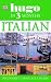 Hugo in Three Months: Italian: Your Essential Guide to Understanding and Speaking Italian