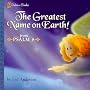 The Greatest Name on Earth! (Psalm 8) (Golden Psalm Books)