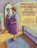 Pregnancy, Childbirth And The Newborn Penny Simkin