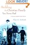 Building the Christian Family You Never Had: A Practical Guide for Pioneer Parents
