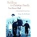 Building the Christian Family You Never Had: A Practical Guide for Pioneer Parents