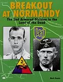 Breakout at Normandy: The 2nd Armored Division in the Land of the Dead