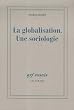 La globalisation. Une sociologie