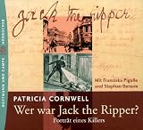 Wer war Jack the Ripper? 4 CDs. Portr�t eines Killers - Patricia D. Cornwell