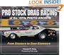 Pro Stock Drag Racing of the 1970s Photo Archive: From Stockers to DoorSlammers