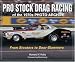 Pro Stock Drag Racing of the 1970s Photo Archive: From Stockers to DoorSlammers