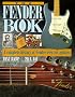 The Fender Book/a Complete History of Fender Electric Guitars