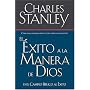 El �xito A La Manera De Dios El Camino B�blico A La Bendici�nel Camino B�blico A La Bendici�n