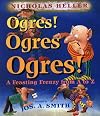 Ogres! Ogres! Ogres!: A Feasting Frenzy from A to Z