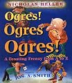 Ogres! Ogres! Ogres!: A Feasting Frenzy from A to Z