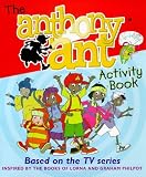 The Anthony Ant's Activity Book (Anthony Ant Activity Book)