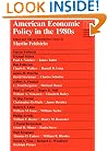 American Economic Policy in the 1980s (National Bureau of Economic Research Conference Report)