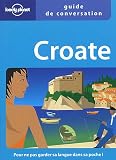CROATE 1E ED.-GUIDE CONVERSATION