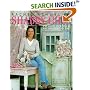 Rachel Ashwell's Shabby Chic Treasure Hunting and Decorating Guide