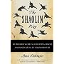 The Shaolin Way: 10 Modern Secrets of Survival from a Shaolin Kung Fu Grandmaster