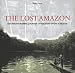 Books : The Lost Amazon: The Photographic Journey of Richard Evans Schultes