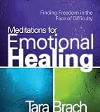 Meditations for Emotional Healing: Finding Freedom in the Face of Difficulty