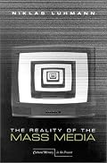 The Reality of the Mass Media (Cultural Memory in the Present)