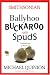 Ballyhoo, Buckaroo, and Spuds: Ingenious Tales of Words and Their Origins