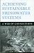 Book Achieving Sustainable Freshwater Systems: A Web Of Connections
