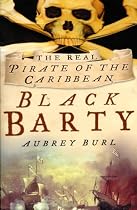 Black Barty: The Real Pirate of the Caribbean