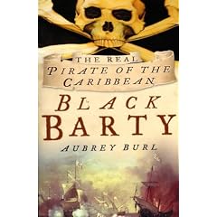 Black Barty: The Real Pirate of the Caribbean
