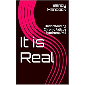 It is Real: Understanding Chronic Fatigue Syndrome/ME
