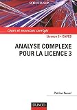 Analyse complexe pour la Licence 3 : Cours et exercices corrig�s