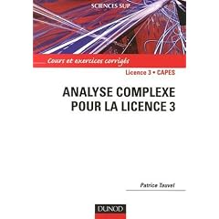 Analyse complexe pour la Licence 3 : Cours et exercices corrig�s
