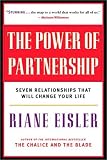 The Power of Partnership: Seven Relationships that Will Change Your Life