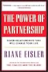 The Power of Partnership: Seven Relationships that Will Change Your Life