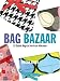 Search : Bag Bazaar: 25 Stylish Bags to Sew in an Afternoon