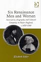 Six Renaissance Men and Women: Innovation, Biography and Cultural Creativity in Tudor England, C.1450-1560