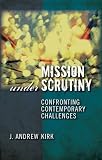Buy : Mission Under Scrutiny: Confronting Contemporary Challenges