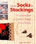 Ethnic Socks & Stockings: A Compendium of Eastern Design & Technique (A Knitter's Magazine Book)