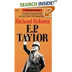 Click here to buy E. P. Taylor (Goodread Biographies) by  Richard Rohmer.