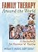 Family Therapy Around the World: A Festschrift for Florence Kaslow
