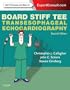 Board Stiff TEE: Transesophageal Echocardiography