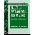 Click here to buy Health and Environmental Risk Analysis Volume 2: Fundamentals with Applications... by  Joseph F. Louvar and B. Diane Louvar.