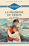 La promesse du héros : Collection : Harlequin azur n° 1158