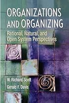 Big Sale Best Cheap Deals Organizations and Organizing: Rational, Natural and Open Systems Perspectives