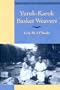 Yurok-Karok Basket Weavers (Classics in California Anthropology)