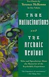 True Hallucinations and the Archaic Revival