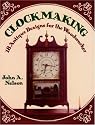Clockmaking: 18 Antique Designs for the Woodworker