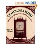 Clockmaking: 18 Antique Designs for the Woodworker