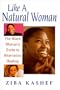 Like A Natural Woman: The Black Woman's Guide to Alternative Healing